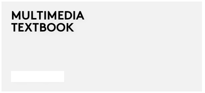 MULTIMEDIA
TEXTBOOK



Learn more...